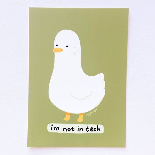 Not in Tech Duck Mini Print / Postcard