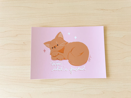 Shit's Fucked Kitty Mini Print / Postcard