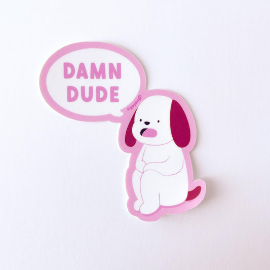 Damn Dude Dog Waterproof Vinyl Sticker